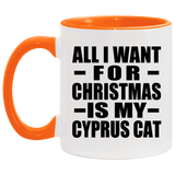 All I Want For Christmas Is My Cyprus Cat - 11oz Accent Mug Orange