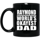 Raymond World's Okayest Dad - 11 Oz Coffee Mug Black