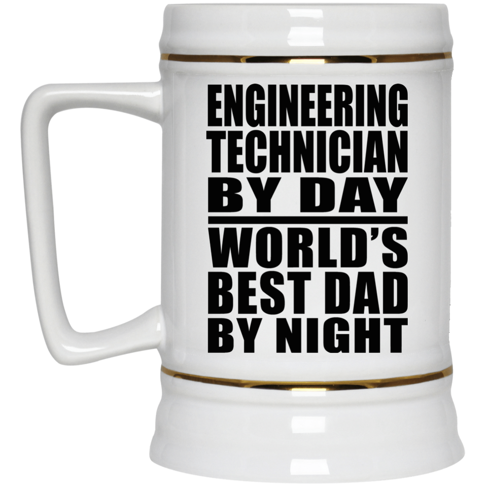Engineering Technician By Day World's Best Dad By Night - Beer Stein