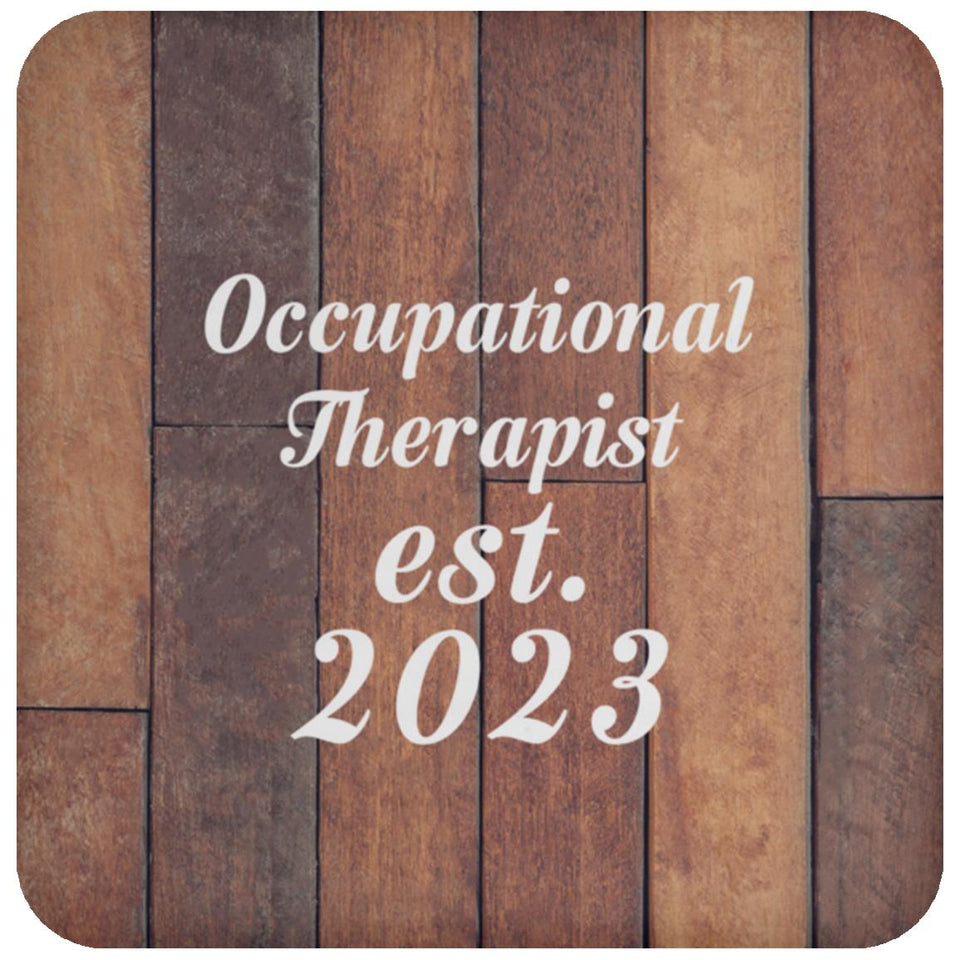 Occupational Therapist Established Est. 2023 - Drink Coaster E