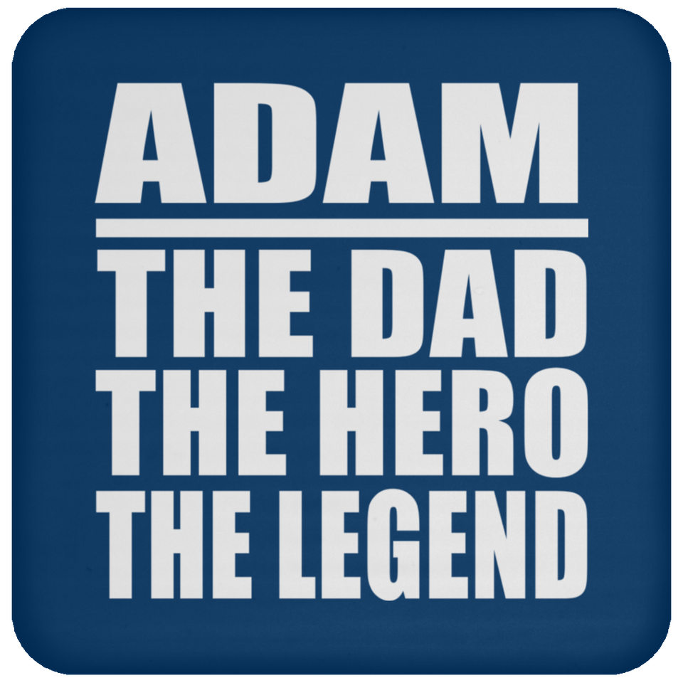 Adam The Dad The Hero The Legend - Drink Coaster