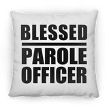 Blessed Parole Officer - Throw Pillow
