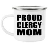 Proud Clergy Mom - 12oz Camping Mug