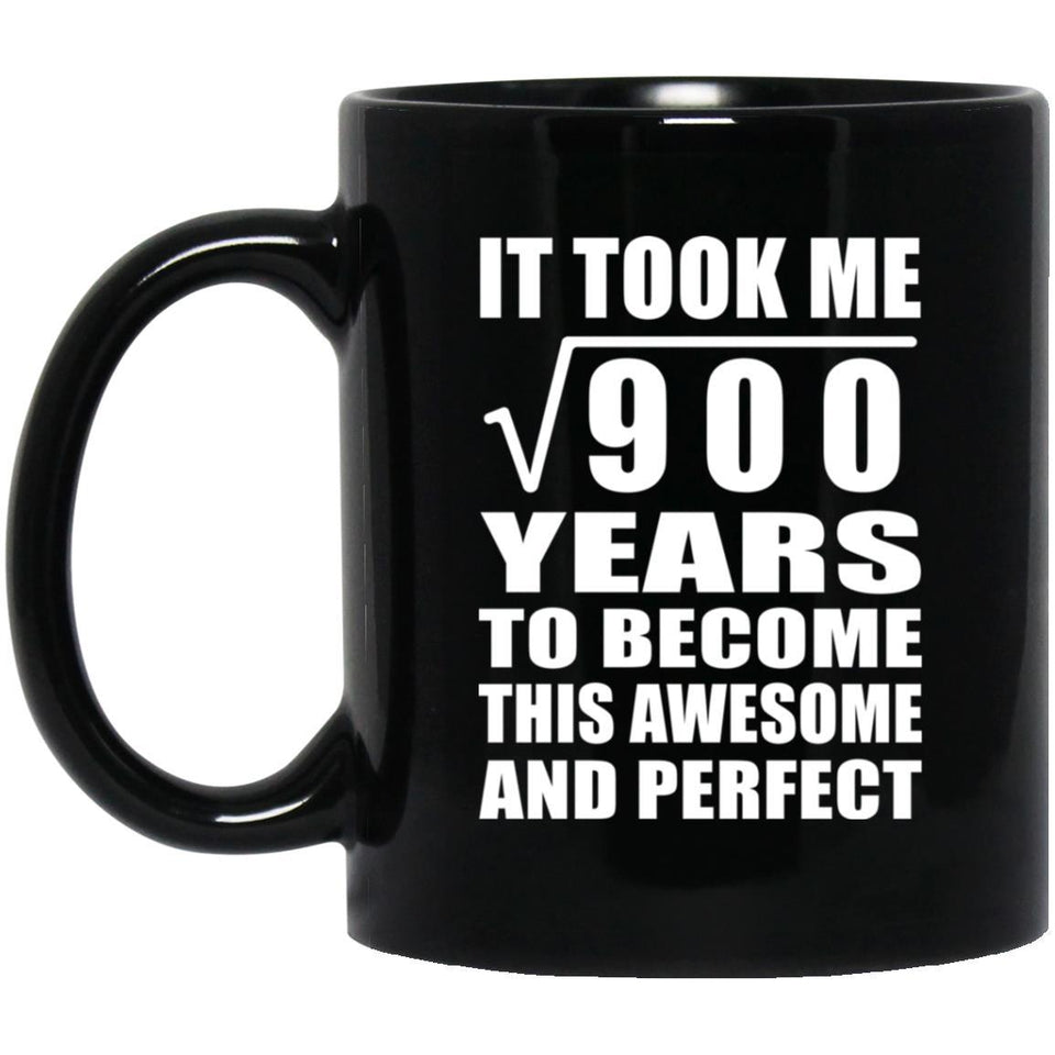 30th Birthday Took Square Root of 900 Years To Awesome - 11oz Coffee Mug Black