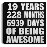 19th Birthday 19 Years 228 Months 6939 Days Of Awesome - Canvas Square
