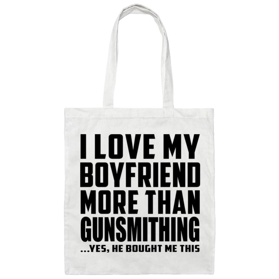 I Love My Boyfriend More Than Gunsmithing - Tote Bag White