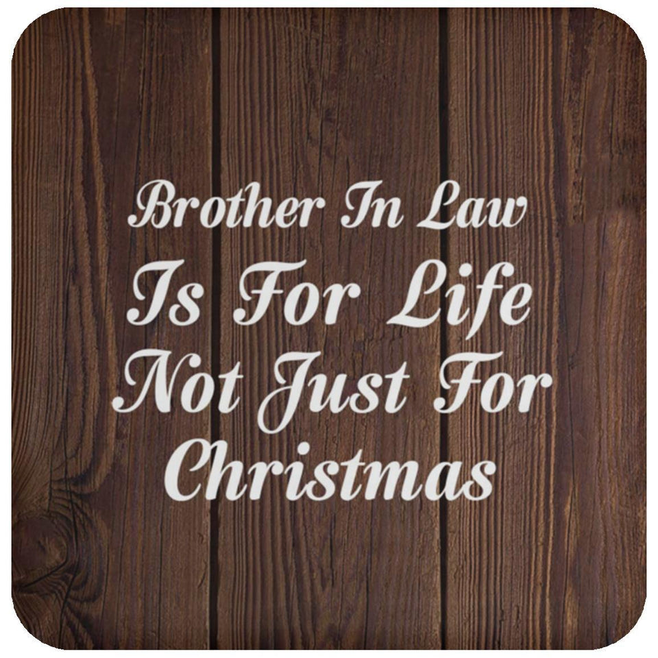 Brother In Law Is For Life Not Just For Christmas - Drink Coaster D