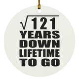 11th Anniversary Square Root of 121 Years Lifetime To Go - Circle Ornament
