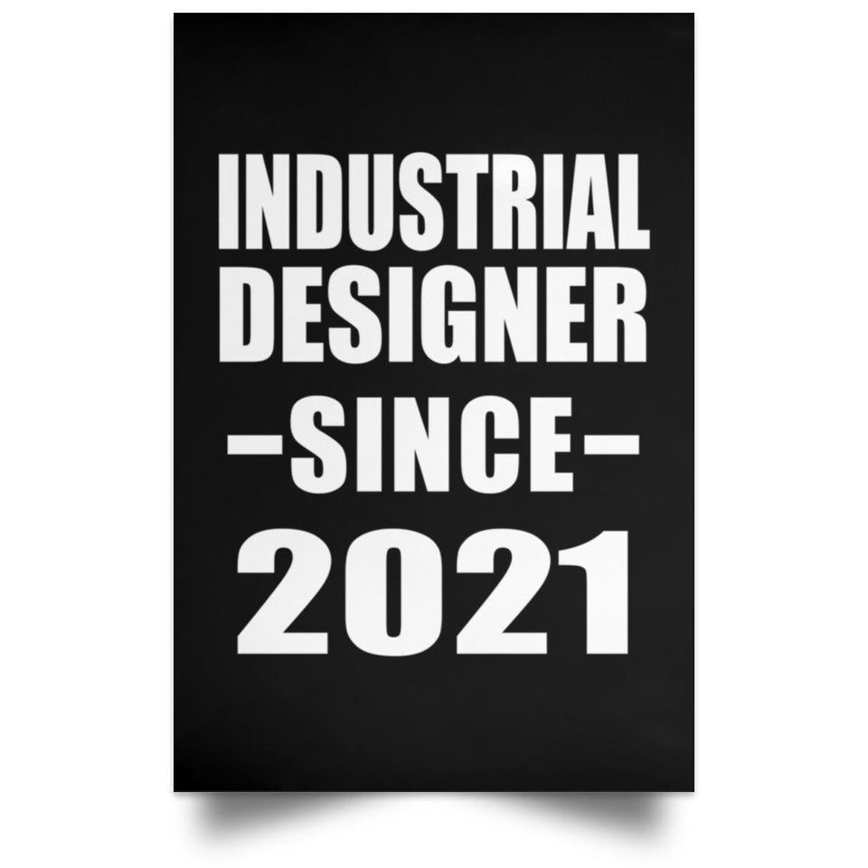 Industrial Designer Since 2021 - Poster Portrait