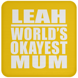 Leah World's Okayest Mum - Drink Coaster