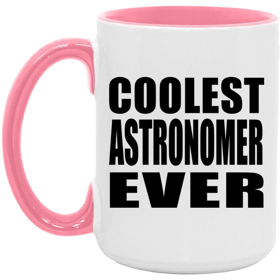 Coolest Astronomer Ever - 15oz Accent Mug Pink