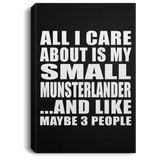 All I Care About Is My Small Munsterlander - Canvas Portrait