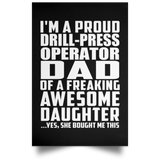 Proud Drill-Press Operator Dad Of Awesome Daughter - Poster Portrait