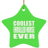 Coolest Enrolled Nurse Ever - Star Ornament