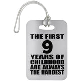 9th Birthday First 9 Years of Childhood Are The Hardest - Luggage Bag Tag