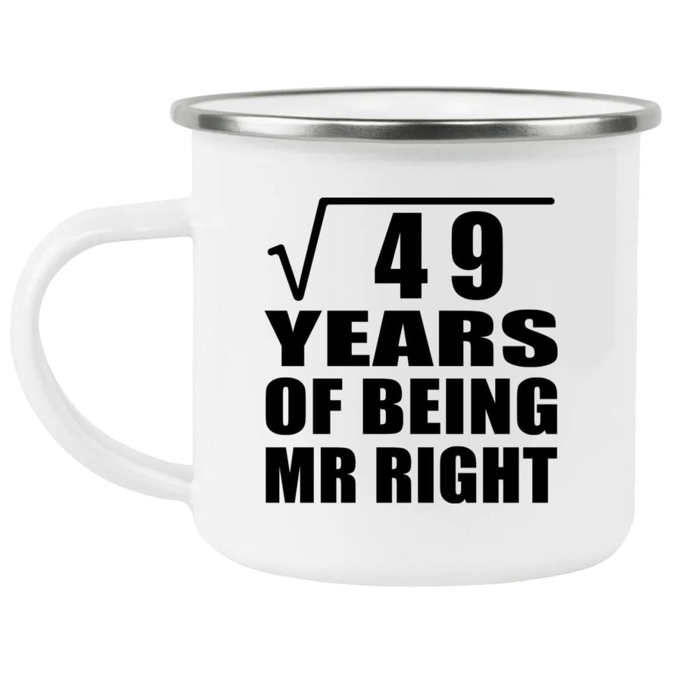 7th Anniversary Square Root of 49 Years of Being Mr Right - 12oz Camping Mug