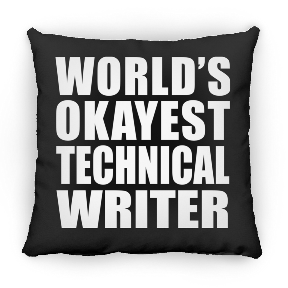 World's Okayest Technical Writer - Throw Pillow Black