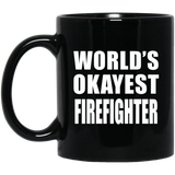World's Okayest Firefighter - 11 Oz Coffee Mug Black