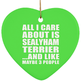 All I Care About Is Sealyham Terrier - Heart Ornament