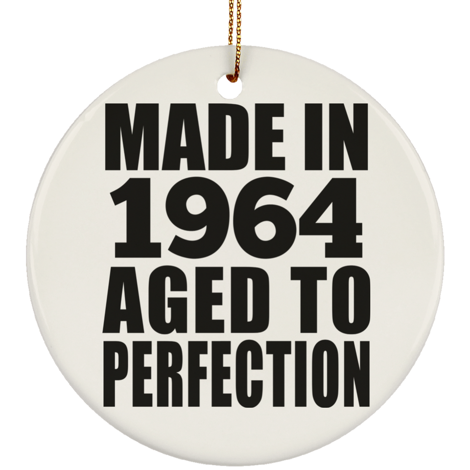 60th Birthday Made In 1964 Aged to Perfection - Circle Ornament