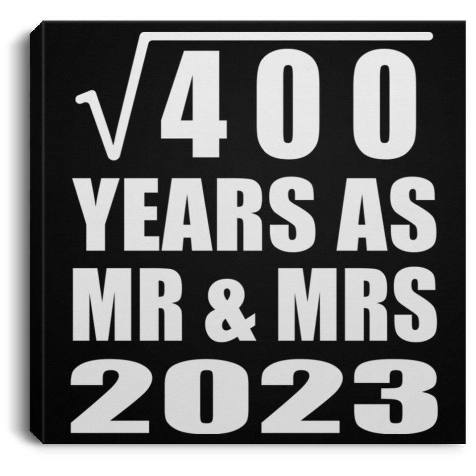 20th Anniversary Square Root of 400 Years As Mr & Mrs 2023 - Canvas Square