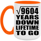 98th Anniversary Square Root of 9604 Years Lifetime To Go - 15oz Accent Mug Orange