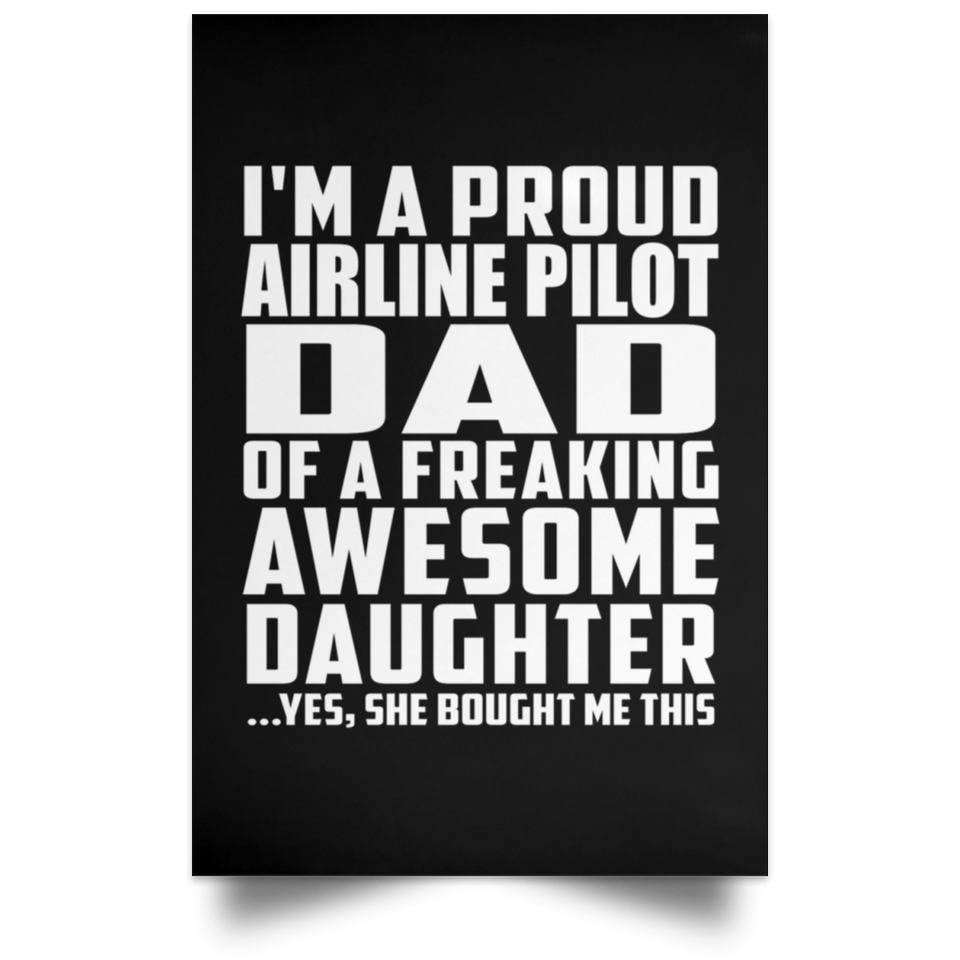 Proud Airline Pilot Dad Of Awesome Daughter - Poster Portrait