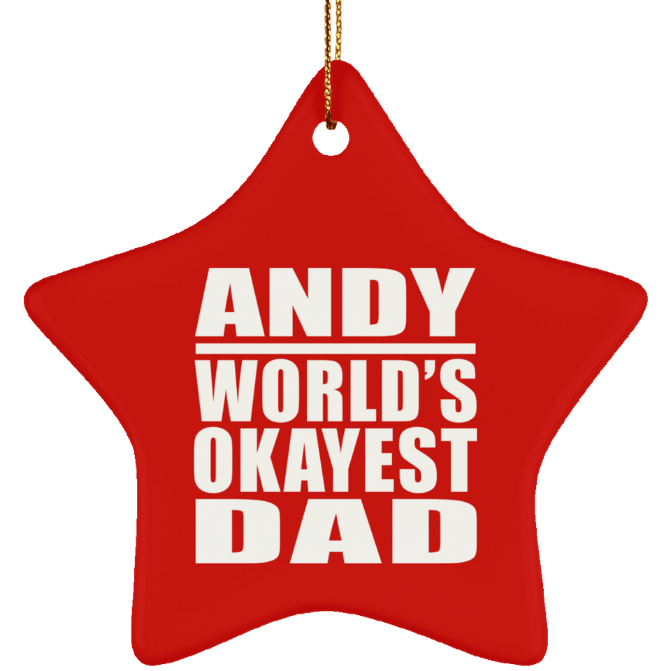 Andy World's Okayest Dad - Star Ornament