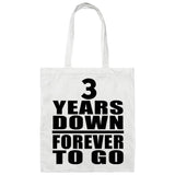 3rd Anniversary 3 Years Down Forever to Go - Tote Bag White