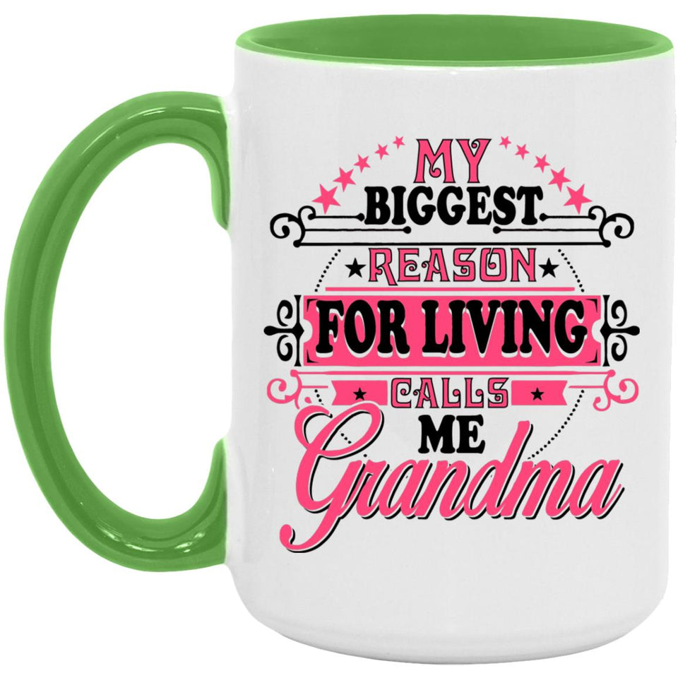 My Biggest Reason For Living Calls Me Grandma - 15oz Accent Mug Green