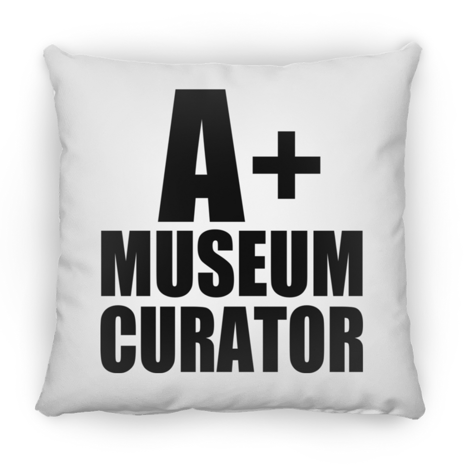 A+ Museum Curator - Throw Pillow