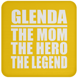 Glenda The Mom The Hero The Legend - Drink Coaster