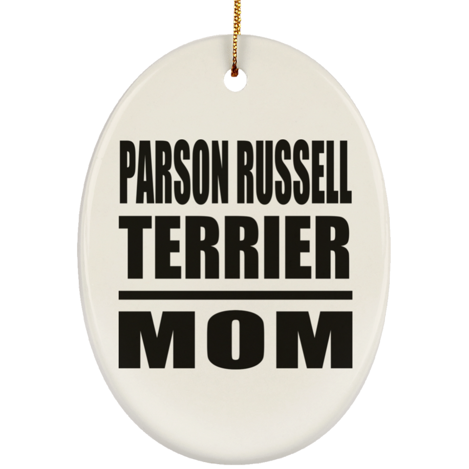 Parson Russell Terrier Mom - Oval Ornament