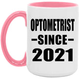 Optometrist Since 2021 - 15oz Accent Mug Pink