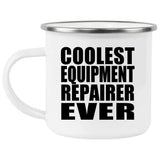 Coolest Equipment Repairer Ever - 12oz Camping Mug