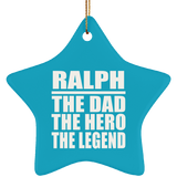 Ralph The Dad The Hero The Legend - Star Ornament