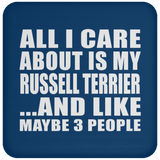 All I Care About Is My Russell Terrier - Drink Coaster