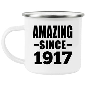 107th Birthday Amazing Since 1917 - 12oz Camping Mug