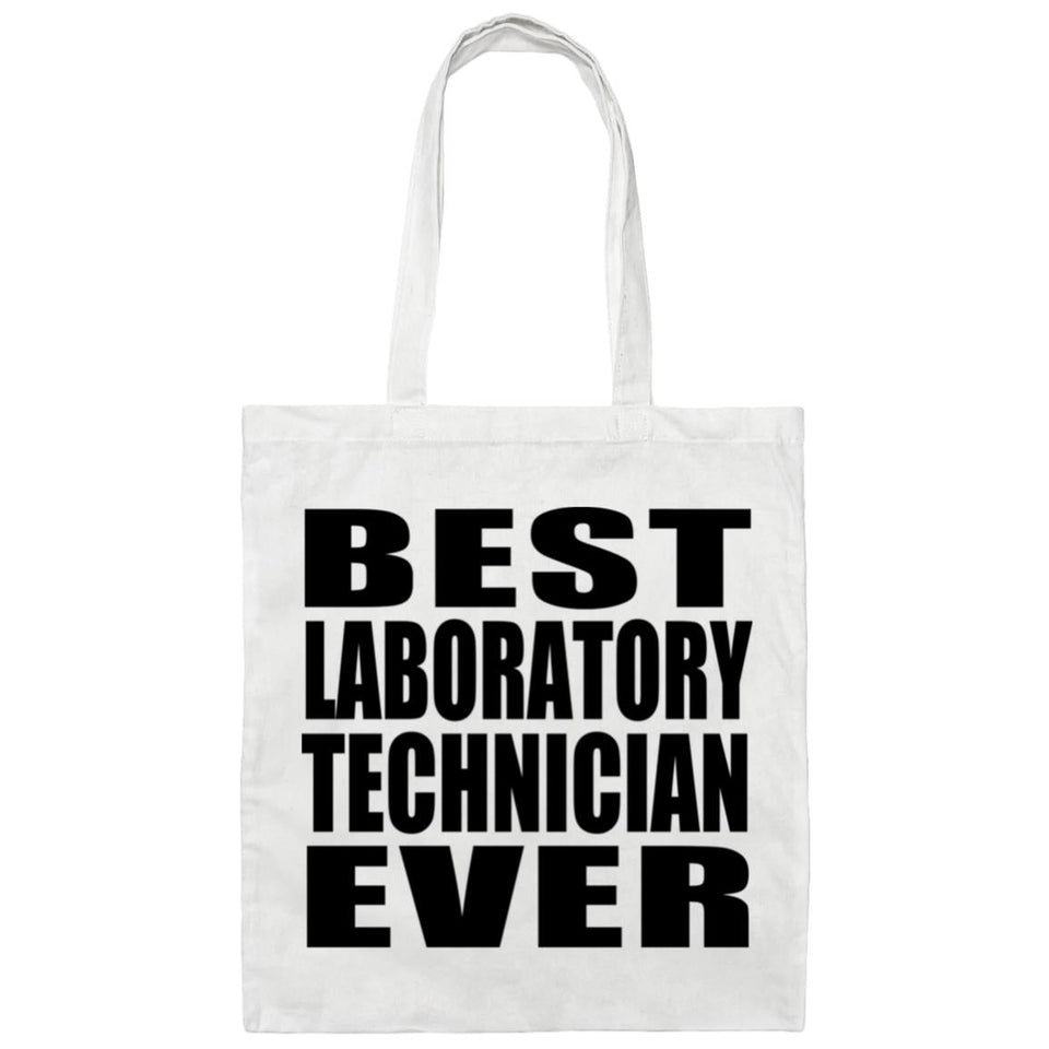 Best Laboratory Technician Ever - Tote Bag White