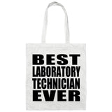 Best Laboratory Technician Ever - Tote Bag White