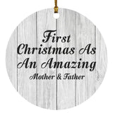 First Christmas As An Amazing Mother & Father - Circle Ornament F