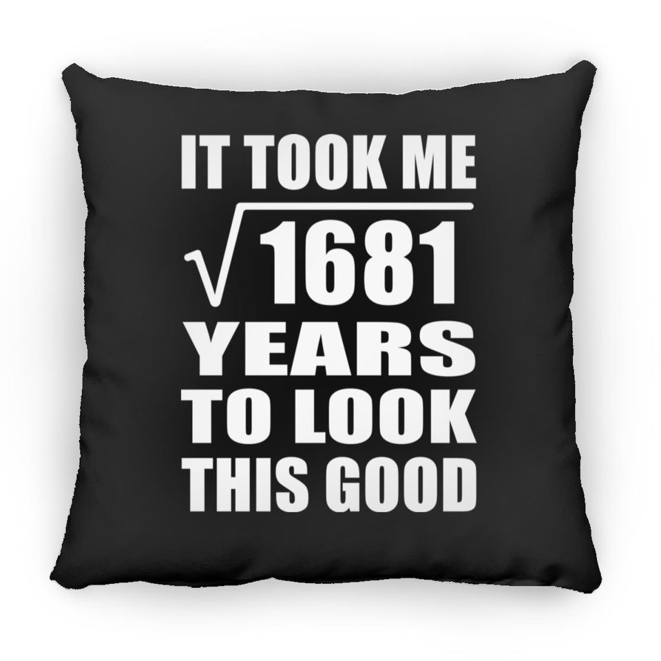 41st Birthday Took Square Root of 1681 Years To Look Good - Throw Pillow Black