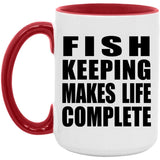 Fish Keeping Makes Life Complete - 15oz Accent Mug Red