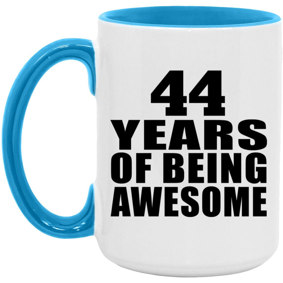 44th Birthday 44 Years Of Being Awesome - 15oz Accent Mug Blue