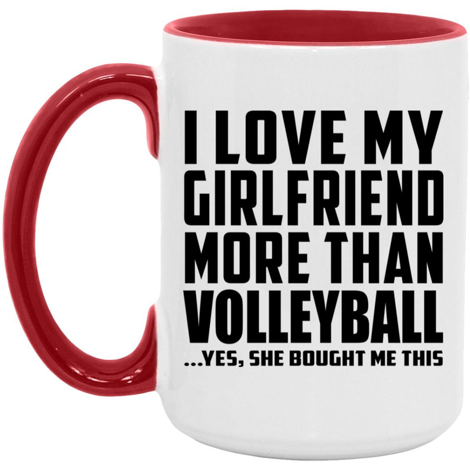 I Love My Girlfriend More Than Volleyball - 15oz Accent Mug Red
