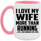 I Love My Wife More Than Running - 15oz Accent Mug Pink