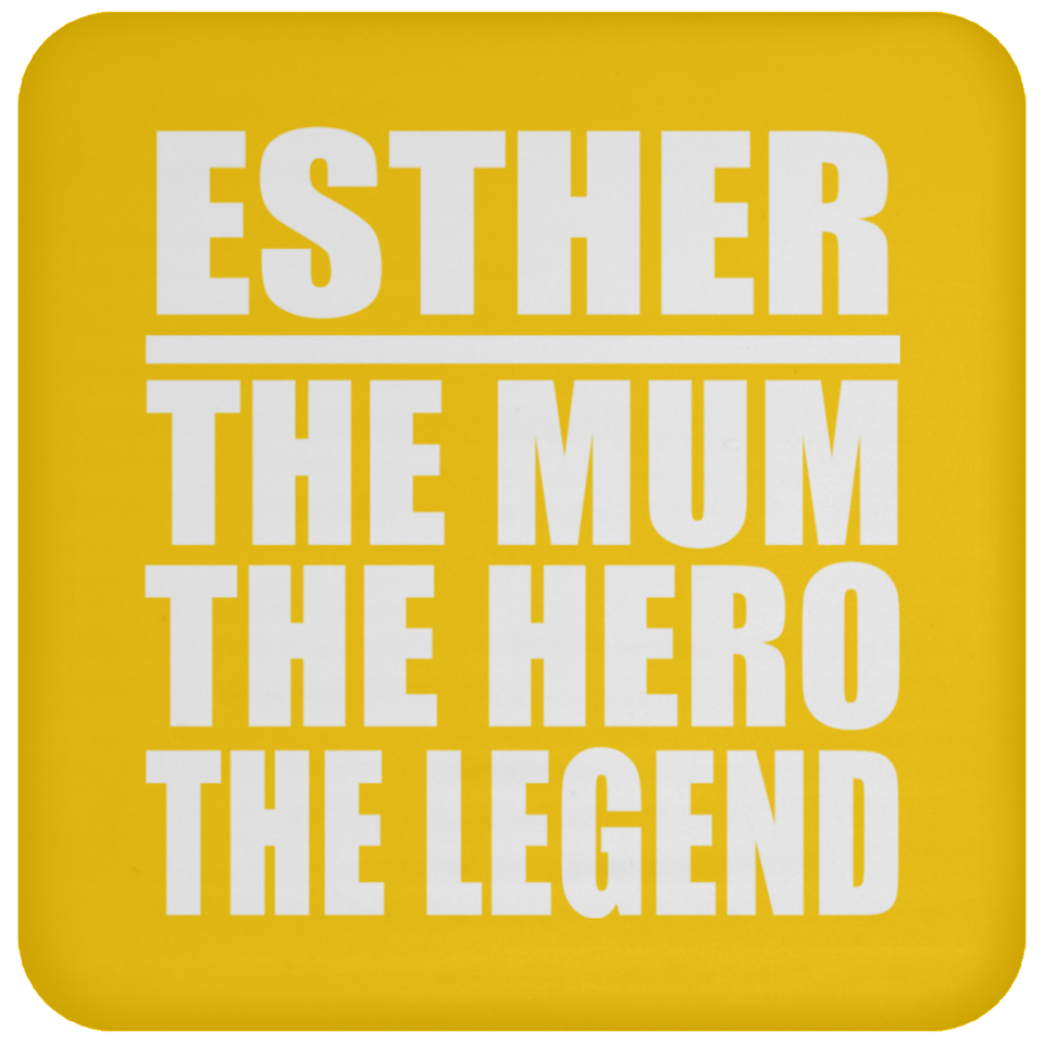 Esther The Mum The Hero The Legend - Drink Coaster