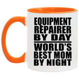 Equipment Repairer By Day World's Best Mom By Night - 11oz Accent Mug Orange