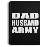 Dad Husband Army - Canvas Portrait