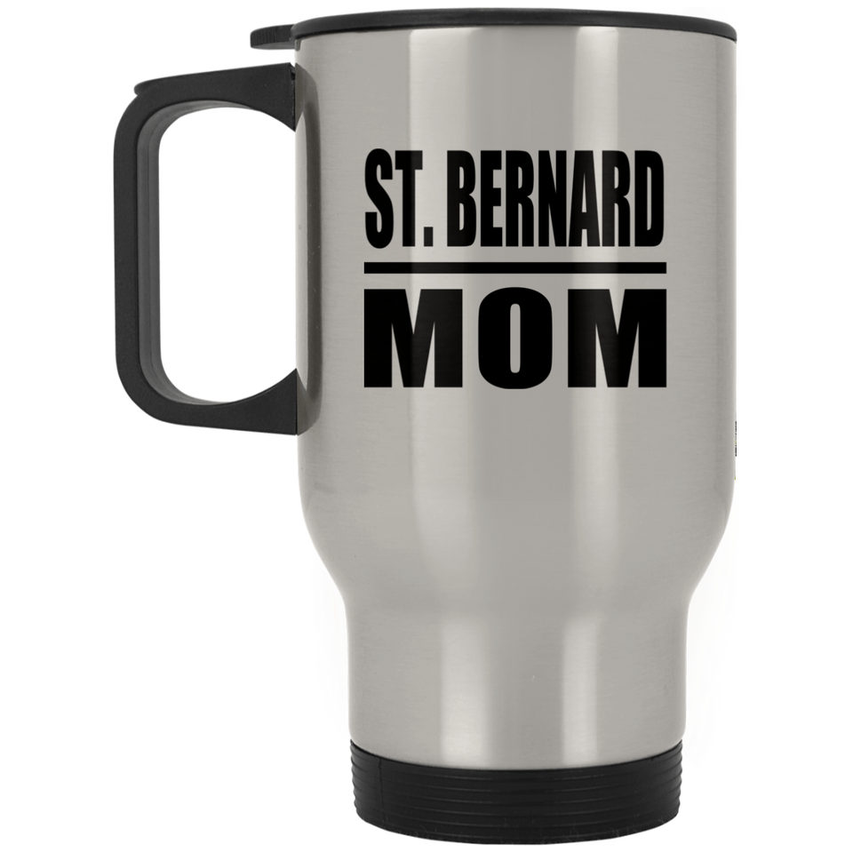 St. Bernard Mom - Silver Travel Mug